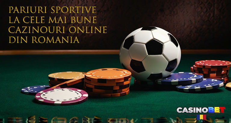 Pariuri sportive la cele mai bune cazinouri online din romania.